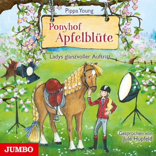 Ponyhof Apfelblüte. Ladys glanzvoller Auftritt: CD Standard Audio Format, Lesung Ponyhof Apfelblüte. Ladys glanzvoller Auftritt: CD Standard Audio Format, Lesung von Jumbo Neue Medien + Verla