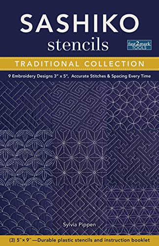Sashiko Stencils, Traditional Collection: 9 Embroidery Designs 3 X 5, Accurate Stitches & Spacing Every Time von C&T Publishing