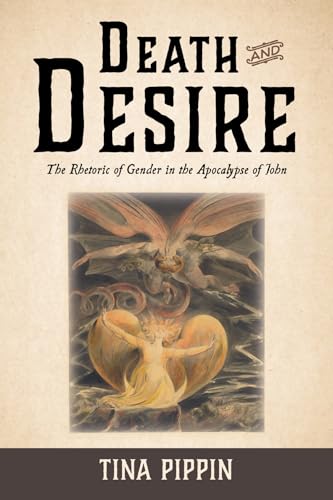 Death and Desire: The Rhetoric of Gender in the Apocalypse of John von Wipf and Stock