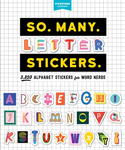 So. Many. Letter Stickers.: 3,820 Alphabet Stickers for Word Nerds (Pipsticks+Workman) von Workman Publishing
