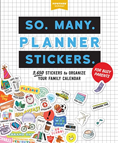 So. Many. Planner Stickers. For Busy Parents: 2,650 Stickers to Organize Your Family Calendar (Pipsticks+Workman) von Workman Publishing