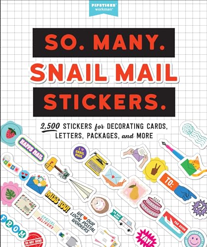 So. Many. Snail Mail Stickers.: 2,500 Stickers for Decorating Cards, Letters, Packages, and More (Pipsticks+Workman) von Workman Publishing
