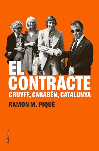El contracte: Cruyff, Carabén, Catalunya (NO FICCIÓ COLUMNA) von Columna CAT