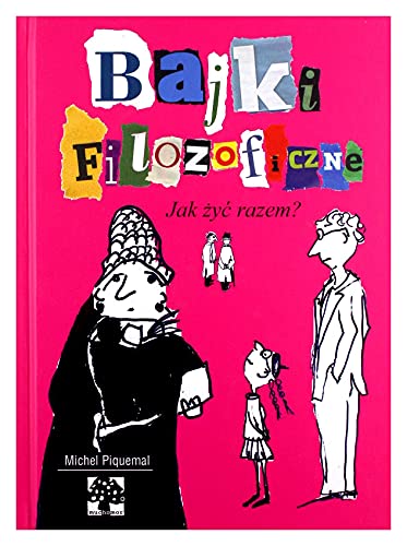 Bajki filozoficzne Jak żyć razem? von Muchomor