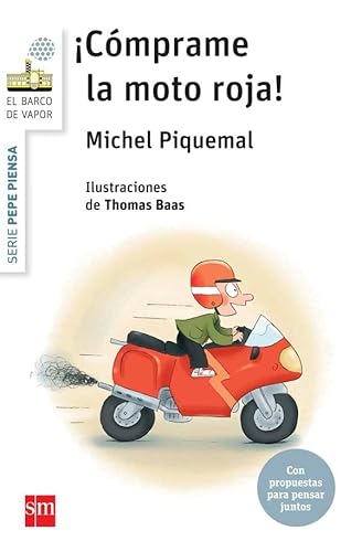 Pepe piensa... ¡Cómprame la moto roja! (El Barco de Vapor Blanca) von EDICIONES SM