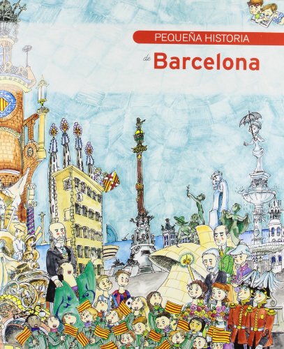 Pequeña historia de Barcelona: Pequena Historia de Barcelona (Petites històries, Band 275) von Editorial MediterrÃ nia, SL