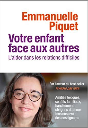 Votre enfant face aux autres - L'aider dans les relations difficiles von ARENES