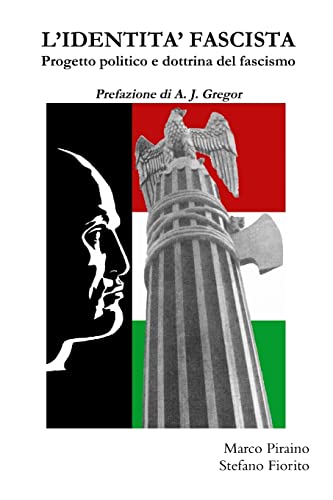 L’IDENTITA’ FASCISTA - Progetto politico e dottrina del fascismo von Lulu