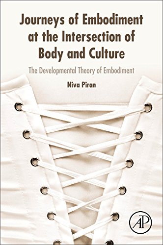 Journeys of Embodiment at the Intersection of Body and Culture: The Developmental Theory of Embodiment von Academic Press