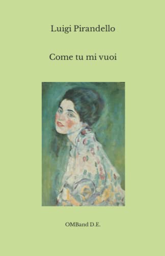 Come tu mi vuoi Come tu mi vuoi