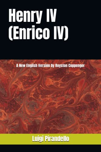 Henry IV (Enrico IV): A New English Version by Royston Coppenger von Independently published