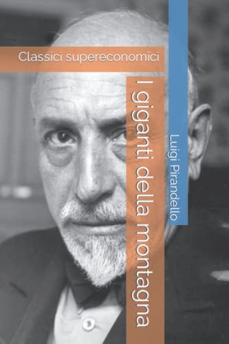 I giganti della montagna: Classici supereconomici von Independently published