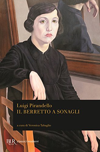 Il berretto a sonagli (BUR Classici moderni)