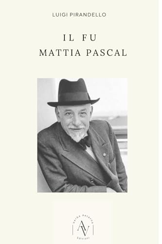 Il fu Mattia Pascal (Novecento, Band 1) von Verba Aeterna