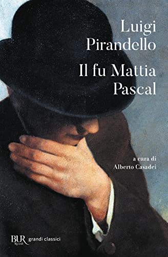 Il fu Mattia Pascal (BUR I grandi romanzi) von Rizzoli