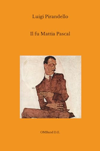 Il fu Mattia Pascal: (Edizione Integrale) von Independently published