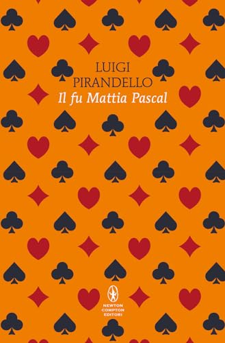 Il fu Mattia Pascal. Ediz. integrale (Classici pop Newton) von Newton Compton Editori