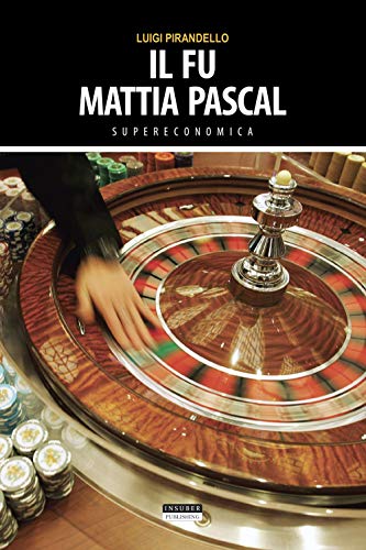 Il fu Mattia Pascal. Ediz. integrale (Supereconomica) von Insuber Publishing