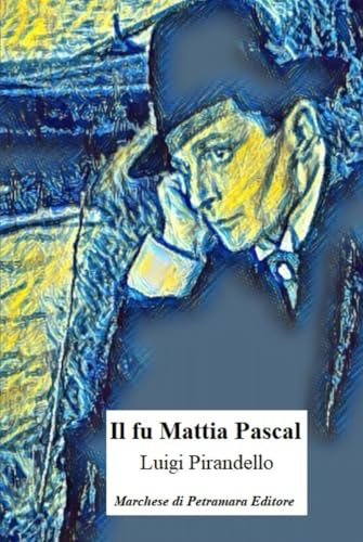 Il fu Mattia Pascal: Versione integrale con approfondimenti e illustrazioni Il fu Mattia Pascal: Versione integrale con approfondimenti e illustrazioni von Independently published