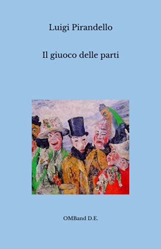 Il giuoco delle parti: (I capolavori del teatro italiano) von Independently published