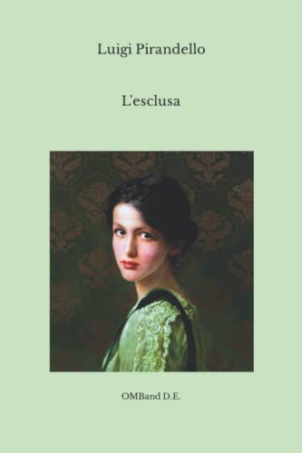 L'esclusa: (Edizione originale integrale) von Independently published