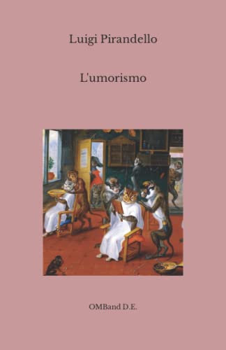 L'umorismo: (Vers. Integrale con note dell'autore)