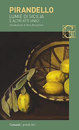 Lumie di Sicilia e altri atti unici (I grandi libri) von I GRANDI LIBRI