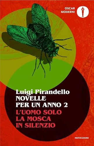 Novelle per un anno: L'uomo solo-La mosca-In silenzio (Vol. 2) (Oscar moderni) von Mondadori