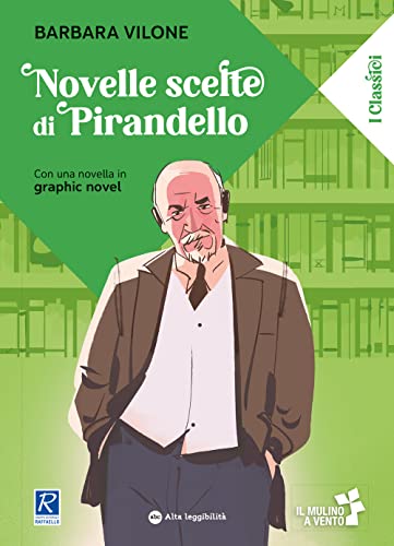 Novelle scelte. Ediz. ad alta leggibilità (Il mulino a vento. Secondaria)