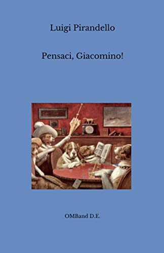 Pensaci, Giacomino! Pensaci, Giacomino! von Independently published