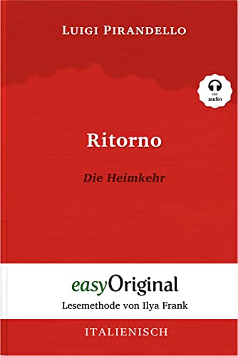 Ritorno / Die Heimkehr (mit Audio) - Lesemethode von Ilya Frank: Ungekürztes Originaltext | Italienisch durch Spaß am Lesen lernen, auffrischen und ... (Lesemethode von Ilya Frank - Italienisch) von easyOriginal