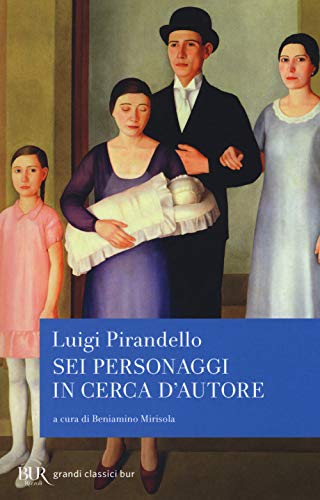 Sei personaggi in cerca d'autore (BUR Grandi classici) von BUR Rizzoli