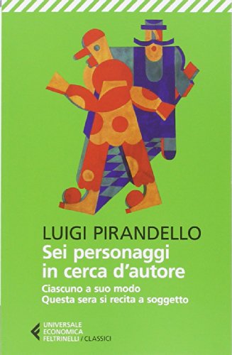 Sei personaggi in cerca d'autore (Universale economica. I classici, Band 130)