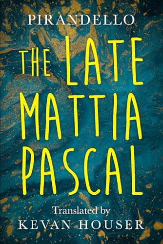 The Late Mattia Pascal The Late Mattia Pascal