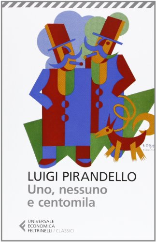 Uno, nessuno centomila (Universale economica. I classici, Band 39) von Feltrinelli