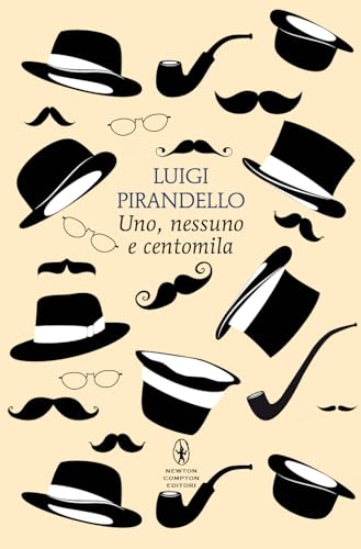 Uno, nessuno e centomila. Ediz. integrale (Classici pop Newton) von Newton Compton Editori