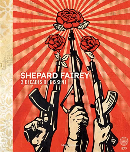 Shepard Fairey: 3 Decades of Dissent (Arte) von SILVANA