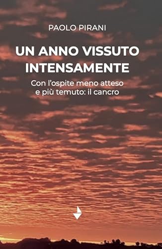 Un anno vissuto intensamente. Con l'ospite meno atteso e più temuto: il cancro (Statale 16) von Venturaedizioni