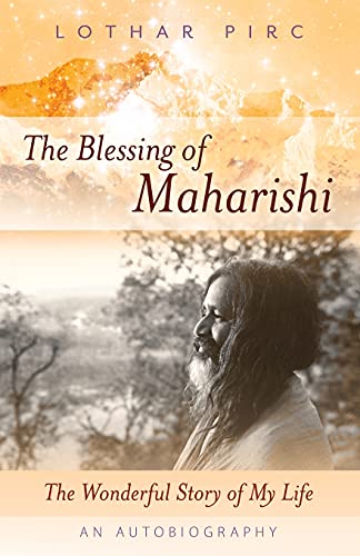 The Blessing of Maharishi: The Wonderful Story of My Life