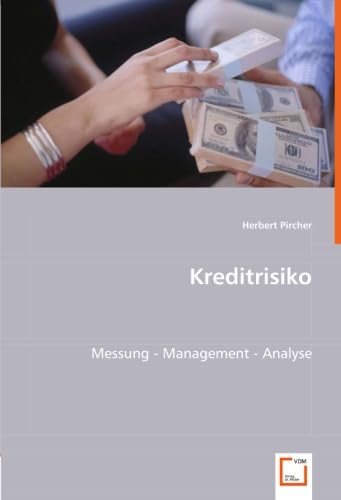 Kreditrisiko: Messung - Management - Analyse