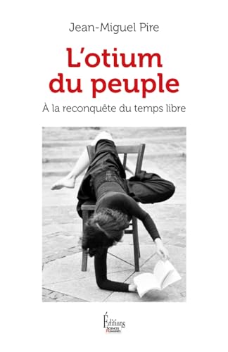 L'Otium du peuple - A la reconquête du temps libre