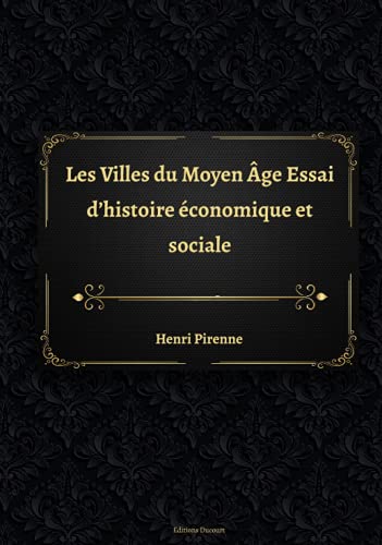 Les Villes du Moyen Âge Essai d’histoire économique et sociale von Independently published