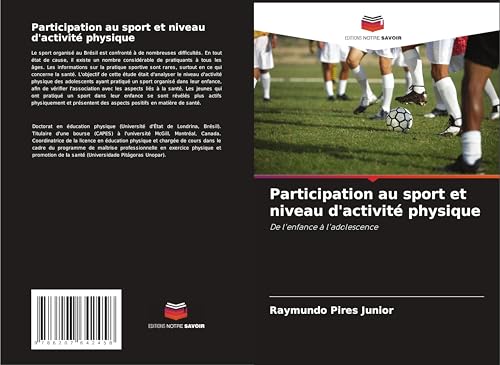 Participation au sport et niveau d'activité physique: De l'enfance à l'adolescence von Editions Notre Savoir