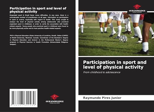 Participation in sport and level of physical activity: From childhood to adolescence von Our Knowledge Publishing