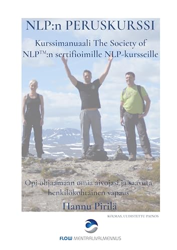 NLP:n peruskurssi: Kurssimanuaali the Society of NLP:n sertifioimille NLP-kursseille von Books on Demand