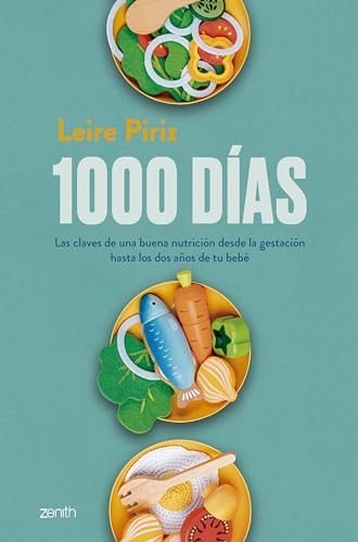 1000 días: Las claves de una buena nutrición desde la gestación hasta los dos años de tu bebé (Superfamilias) von Zenith