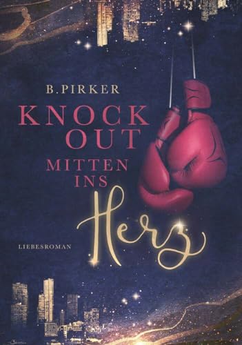 Knockout mitten ins Herz: Liebesroman von Buchschmiede von Dataform Media GmbH