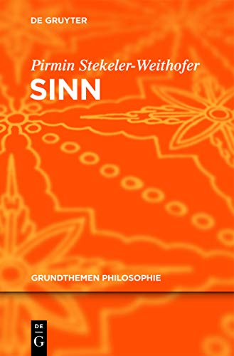 Sinn (Grundthemen Philosophie) von de Gruyter