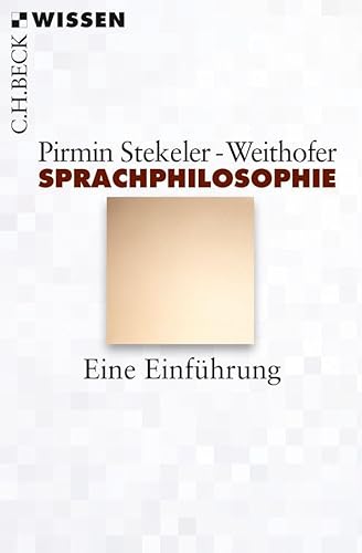 Sprachphilosophie: Eine Einführung (Beck'sche Reihe) von Beck C. H.