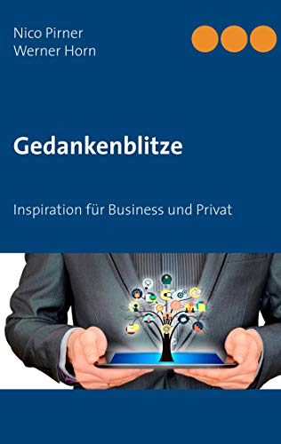 Gedankenblitze: Inspiration für Business und Privat